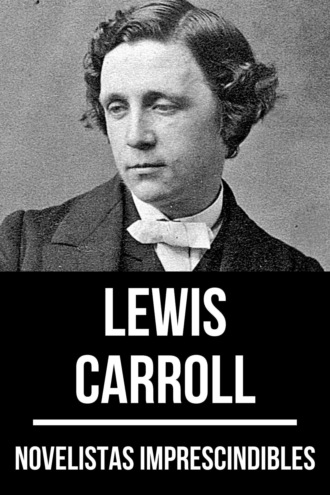 August Nemo. Novelistas Imprescindibles - Lewis Carroll