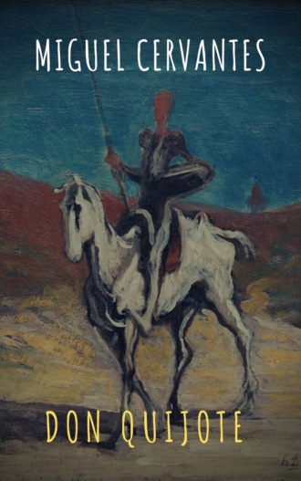Мигель де Сервантес Сааведра. Don Quijote