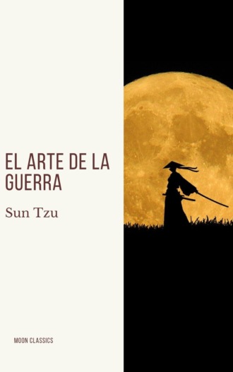 Sun Tzu. El arte de la Guerra