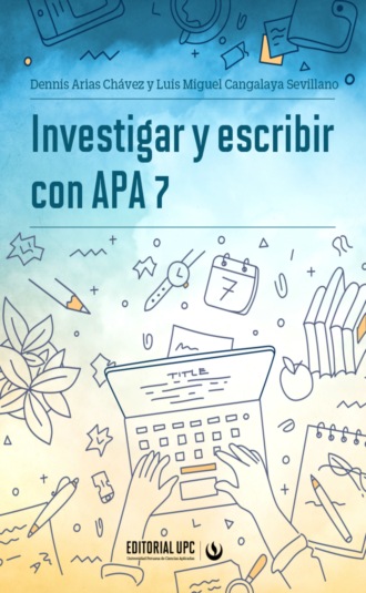 Dennis Arias Ch?vez. Investigar y escribir con APA 7