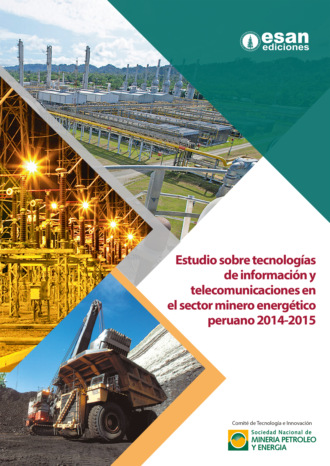 Eddy Morris. Estudio sobre tecnolog?as de informaci?n y telecomunicaciones en sector minero energ?tico peruano 2014-2015