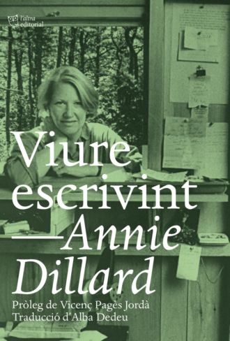 Annie Dillard. Viure escrivint