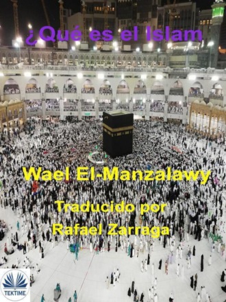 Wael El-Manzalawy. ?Qu? Es El Islam?