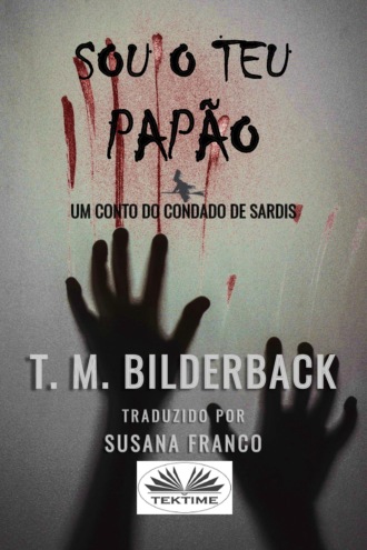 Sou O Teu Papão. T. M. Bilderback