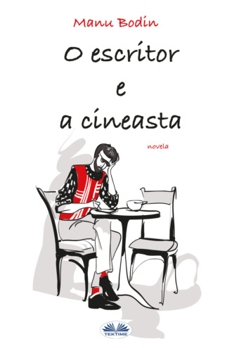 Manu Bodin. O Escritor E A Cineasta