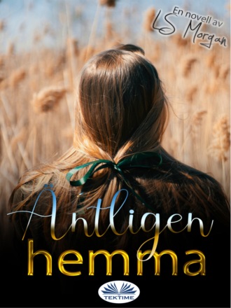 Äntligen Hemma. LS Morgan