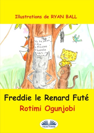 Rotimi Ogunjobi. Freddie Le Renard Fut?