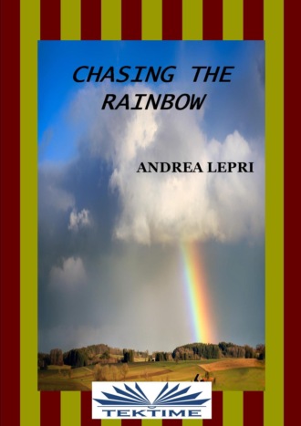 Андреа Лепри. Chasing The Rainbow