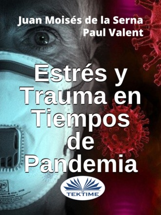 Paul Valent. Estr?s Y Trauma En Tiempos De Pandemia
