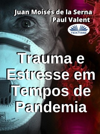 Paul Valent. Trauma E Estresse Em Tempos De Pandemia