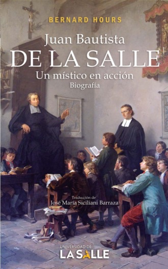 Bernard Hours. Juan Bautista de La Salle