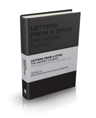 Donald Robertson. Letters from a Stoic