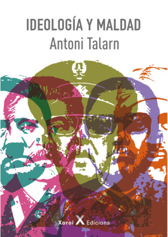 Antoni Talarn. Ideolog?a y maldad