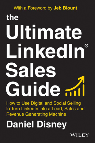 The Ultimate LinkedIn Sales Guide. Daniel Disney