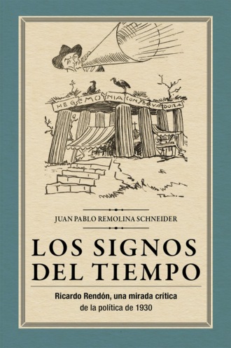 Juan Pablo Remolina Schneider. Los signos del tiempo