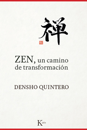 Densho Quintero. ZEN, un camino de transformaci?n