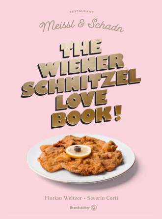 Severin Corti. The Wiener Schnitzel Love Book!