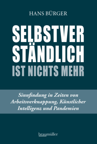 Selbstverst?ndlich ist nichts mehr. Hans B?rger