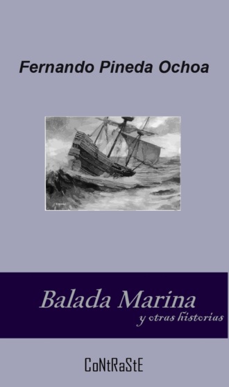 Fernando Pineda Ochoa. Balada marina y otras historias