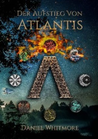 Daniel Whitmore. Der Aufstieg von Atlantis