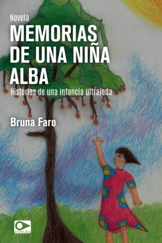 Bruna Faro. Memorias de una ni?a Alba