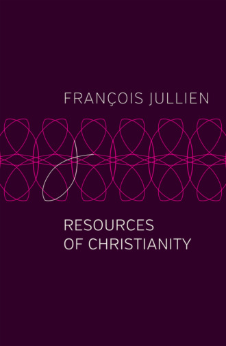 Francois  Jullien. Resources of Christianity