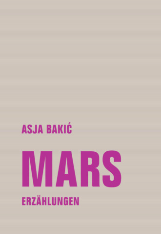 Asja Bakić. Mars