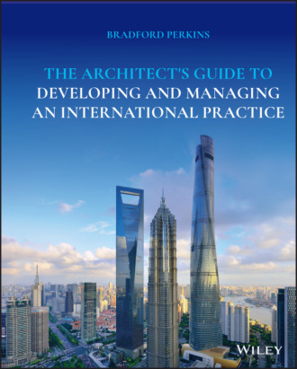 Bradford  Perkins. The Architect's Guide to Developing and Managing an International Practice