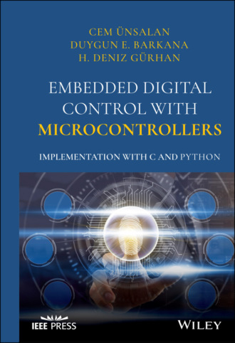 Cem Unsalan. Embedded Digital Control with Microcontrollers
