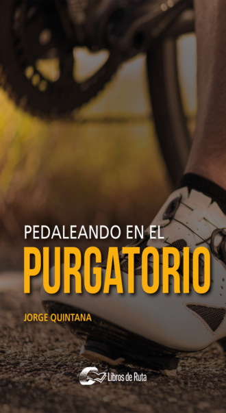 Jorge Quintana. Pedaleando en el purgatorio