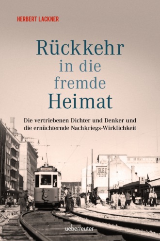 Herbert Lackner. R?ckkehr in die fremde Heimat