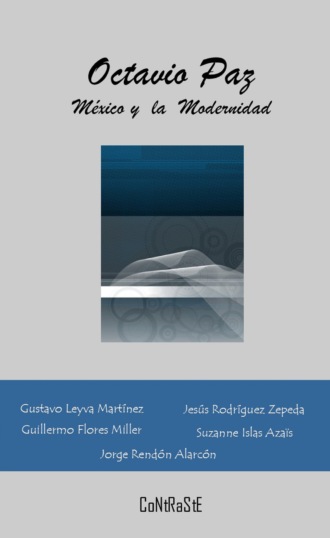 Varios autores. Octavio Paz, M?xico y la Modernidad