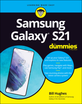 Bill Hughes. Samsung Galaxy S21 For Dummies