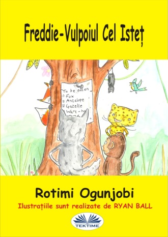 Rotimi Ogunjobi. Freddie-Vulpoiul Cel Isteț