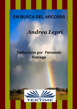 Андреа Лепри. En Busca Del Arcoiris