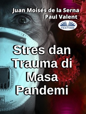 Paul Valent. Stres Dan Trauma Di Masa Pandemi