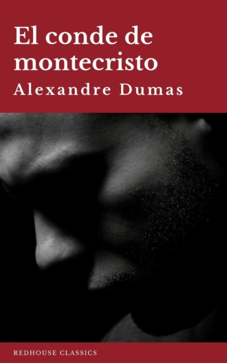 Alexandre Dumas. El conde de montecristo