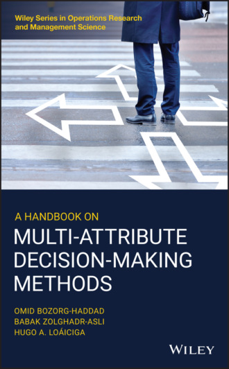 Omid Bozorg-Haddad. A Handbook on Multi-Attribute Decision-Making Methods