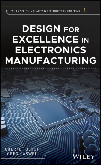 Cheryl Tulkoff. Design for Excellence in Electronics Manufacturing