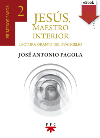 Jos? Antonio Pagola Elorza. Jes?s maestro interior 2