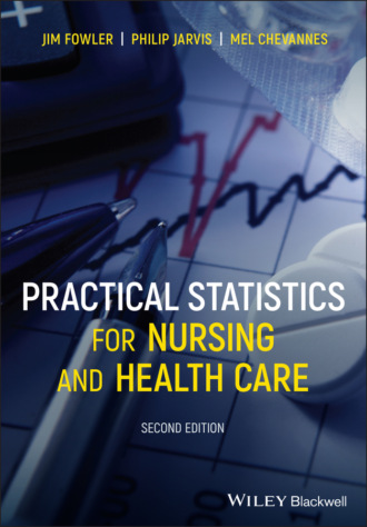 Jim Fowler. Practical Statistics for Nursing and Health Care
