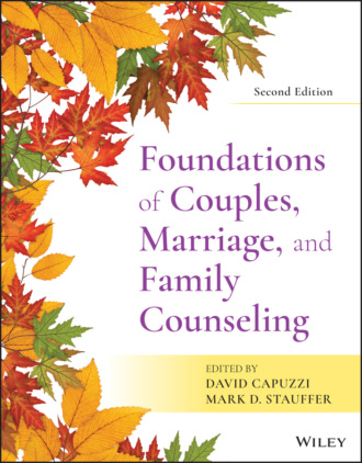 Группа авторов. Foundations of Couples, Marriage, and Family Counseling