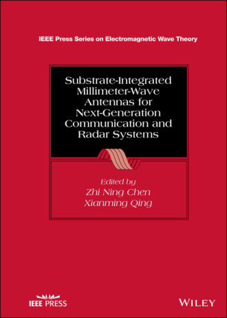 Группа авторов. Substrate-Integrated Millimeter-Wave Antennas for Next-Generation Communication and Radar Systems