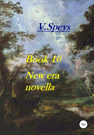 V. Speys. Book 10. New era novella