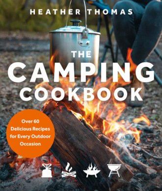 Heather Thomas. The Camping Cookbook