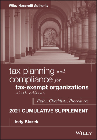 Jody  Blazek. Tax Planning and Compliance for Tax-Exempt Organizations