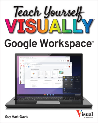 Teach Yourself VISUALLY Google Workspace. 