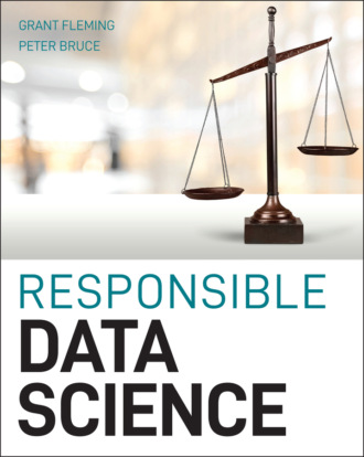 Peter C. Bruce. Responsible Data Science