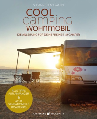 Susanne Flachmann. Cool Camping Wohnmobil
