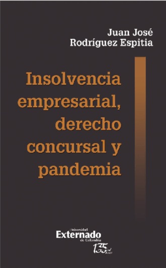 Juan Jos? Rodr?guez. Insolvencia empresarial, derecho concursal y pandemia